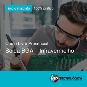 Curso de Solda BGA – Infravermelho